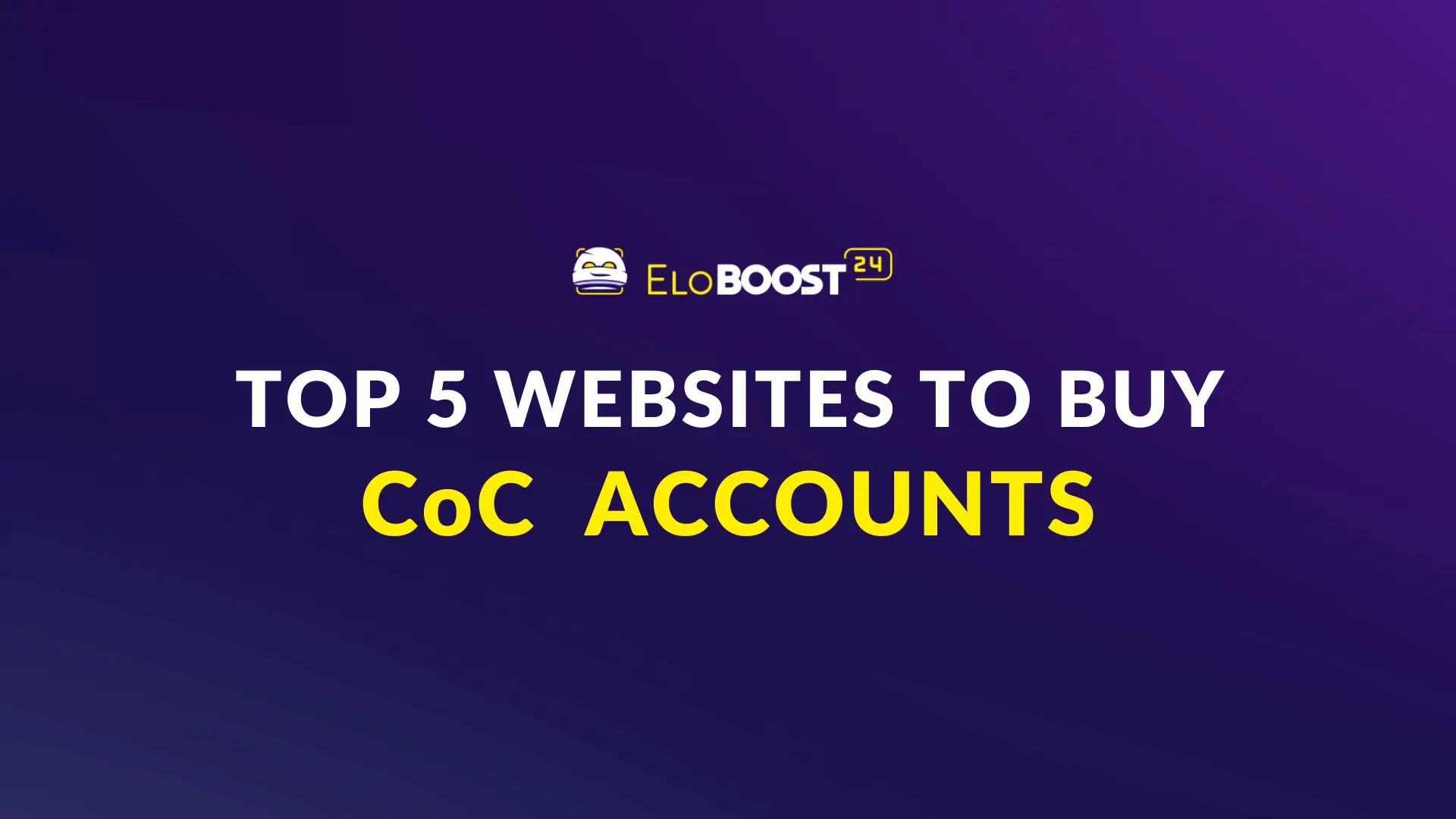 Top 5 Websites to Buy Clash of Clans Accounts in 2025 