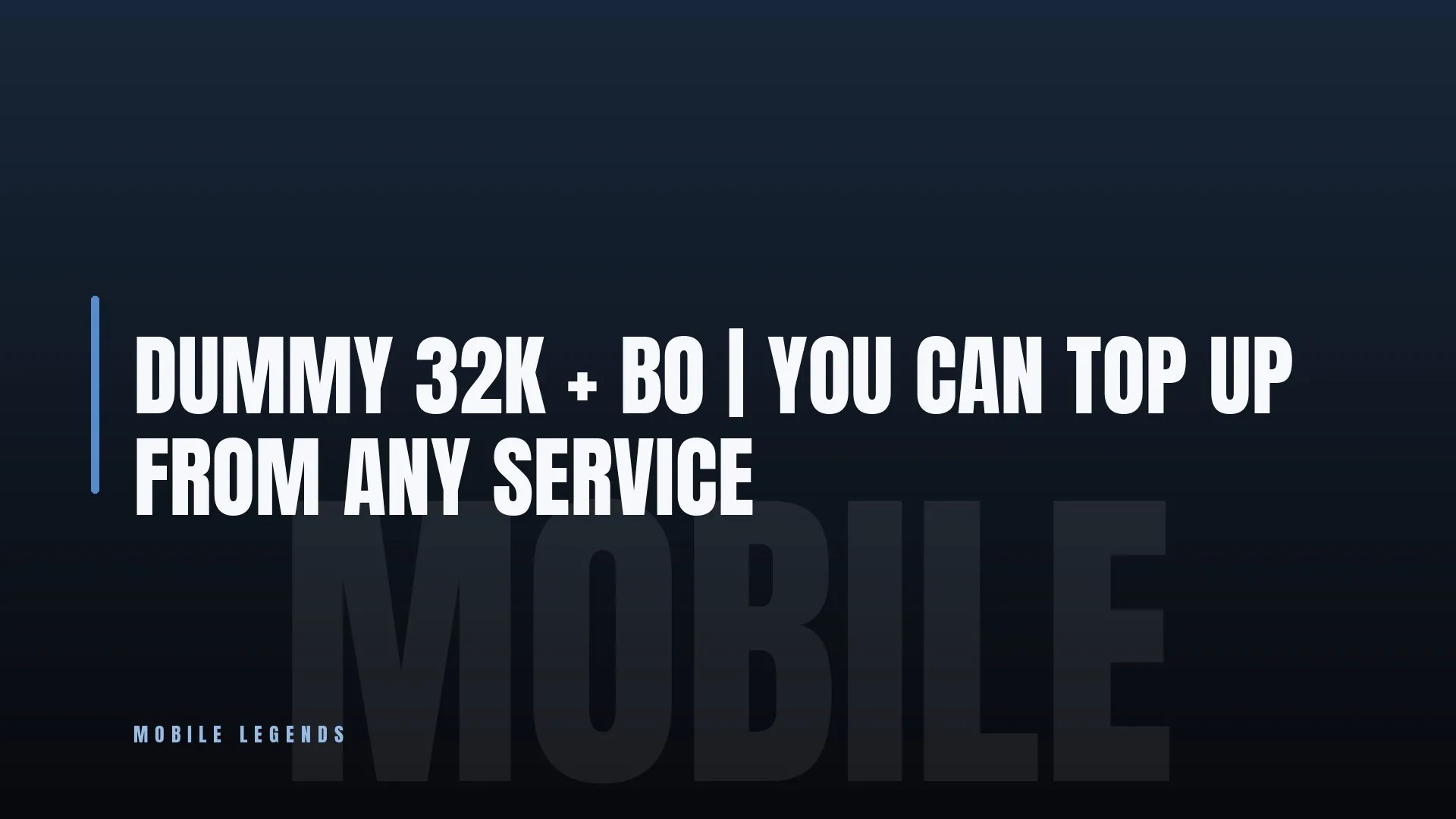 DUMMY 32K + BO 🏆 YOU CAN TOP UP FROM ANY SERVICE