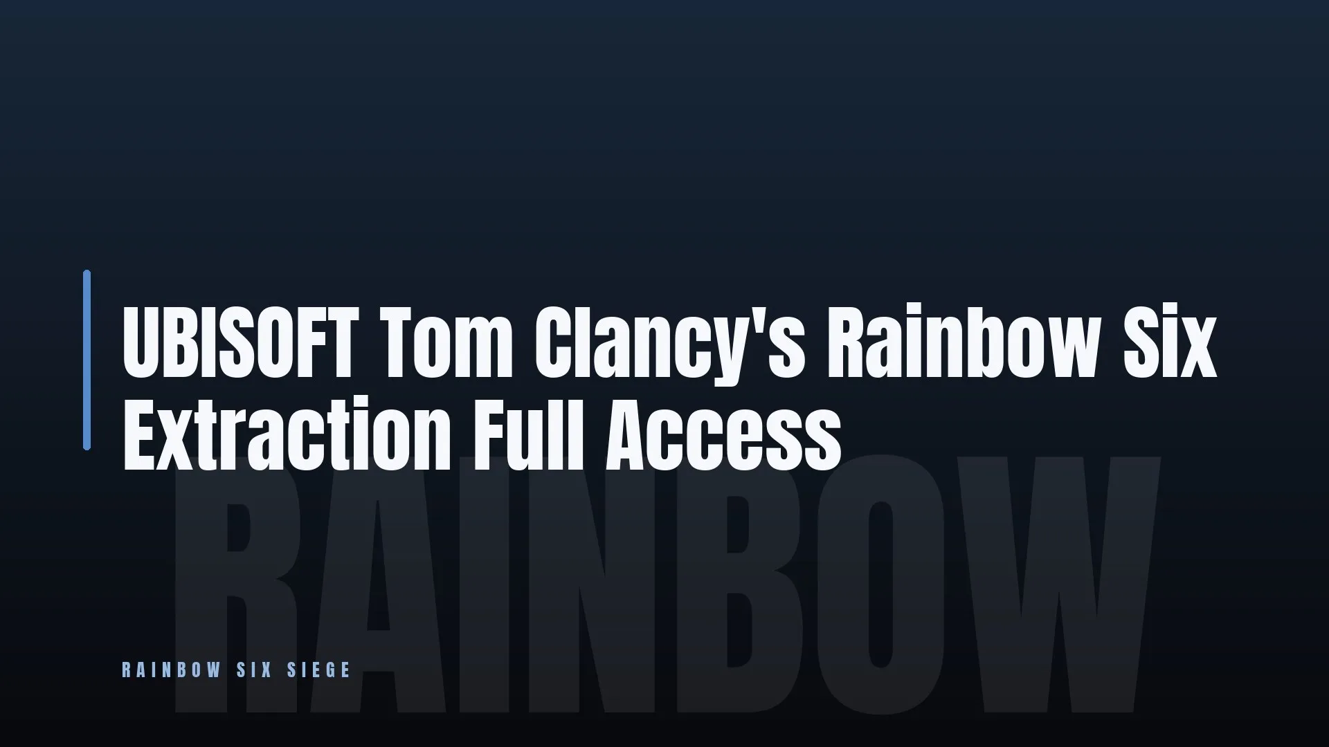 UBISOFT Tom Clancy's Rainbow Six Extraction Full Access