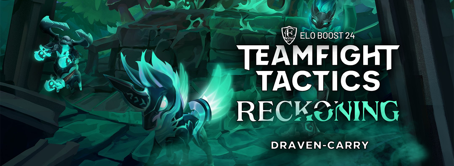 EB24 about Teamfight Tactics #19 - Set 5: Reckoning, Draven-Carry - Prepared by EB24 Anoobiss