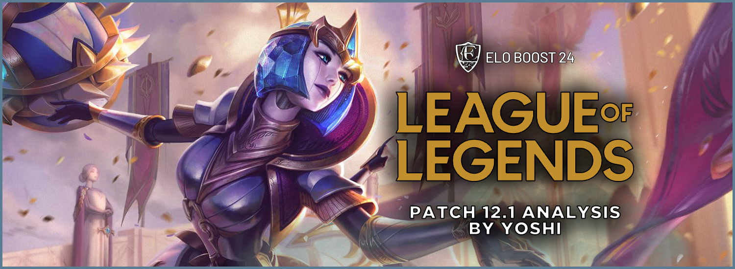 EB24 About League of Legends - Patch 12.1 Analysis by Yoshi