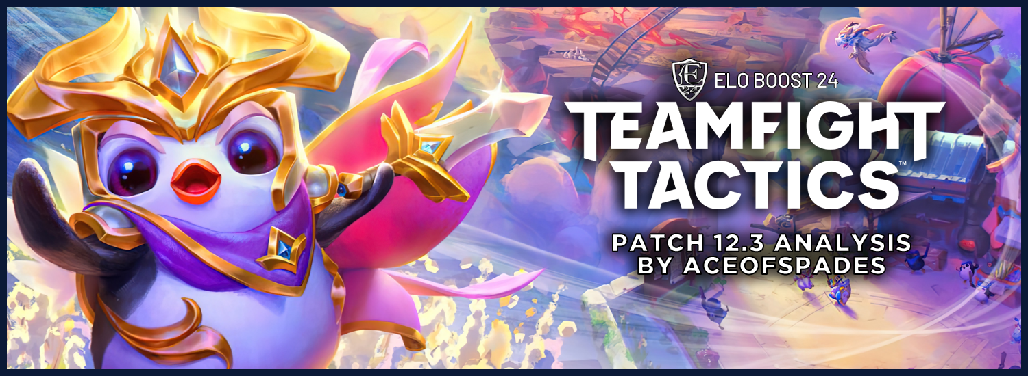 EB24 about TFT – Patch 12.3 analysis by AceOfSpades