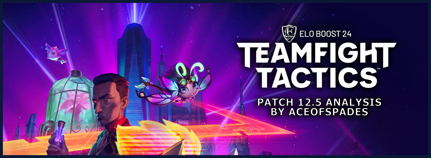 EB24 about TFT – Patch 12.5 analysis by AceOfSpades
