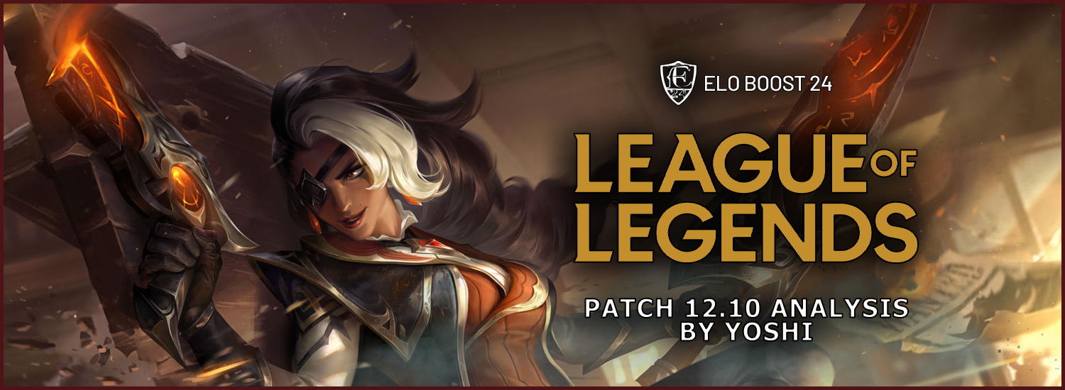 EB24 About League of Legends - Patch 12.10 Analysis by Yoshi