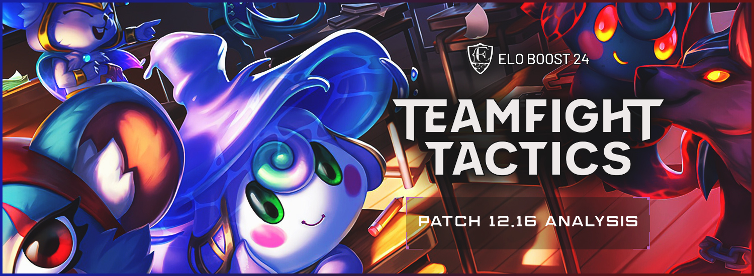 EB24 about TFT – Patch 12.16 analysis by AceOfSpades