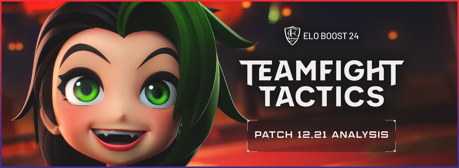 EB24 about TFT – Patch 12.21 analysis by AceOfSpades