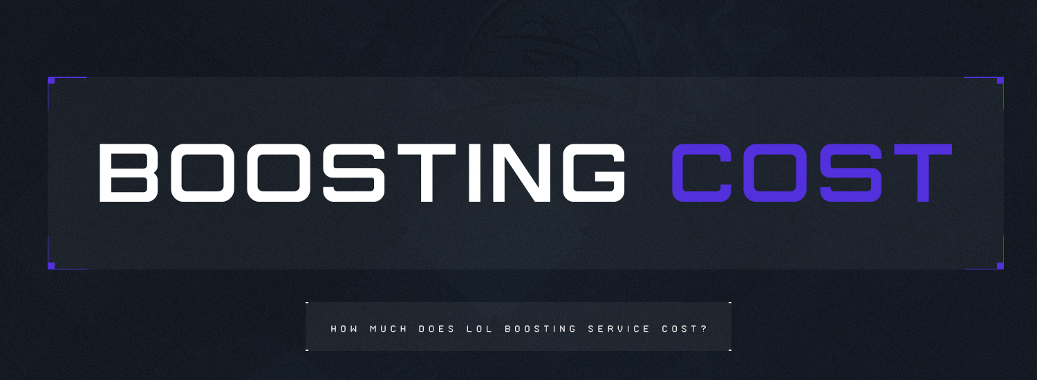 How Much Does LoL Boosting Service Cost?