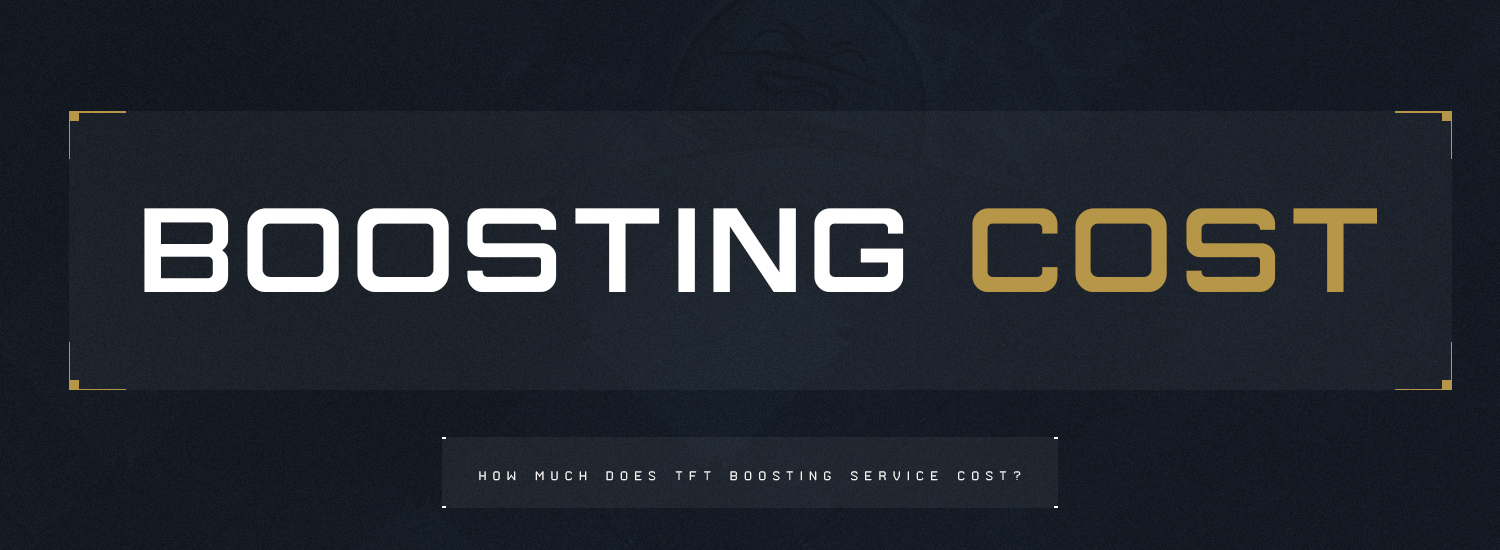 How Much Does TFT Boosting Service Cost?