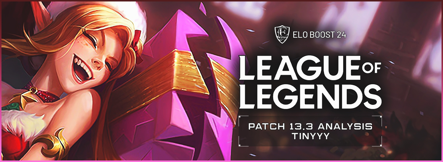 EB24 About League of Legends - Patch 13.3 Analysis by Tinyy