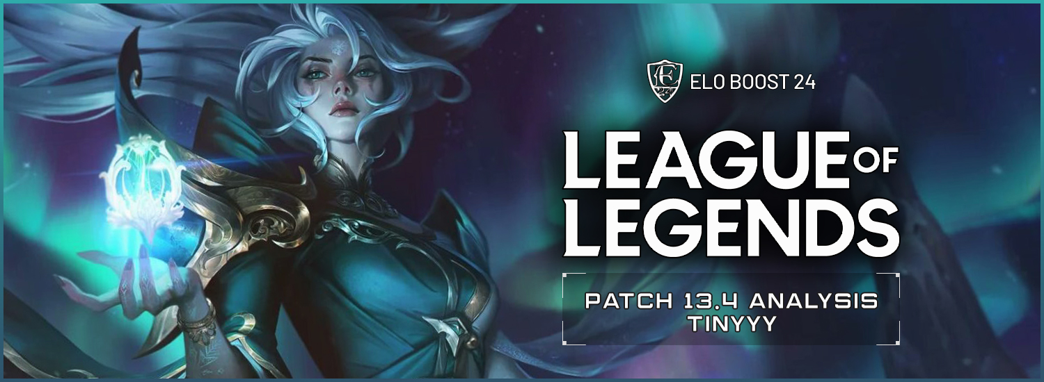 EB24 About League of Legends - Patch 13.4 Analysis by Tinyy