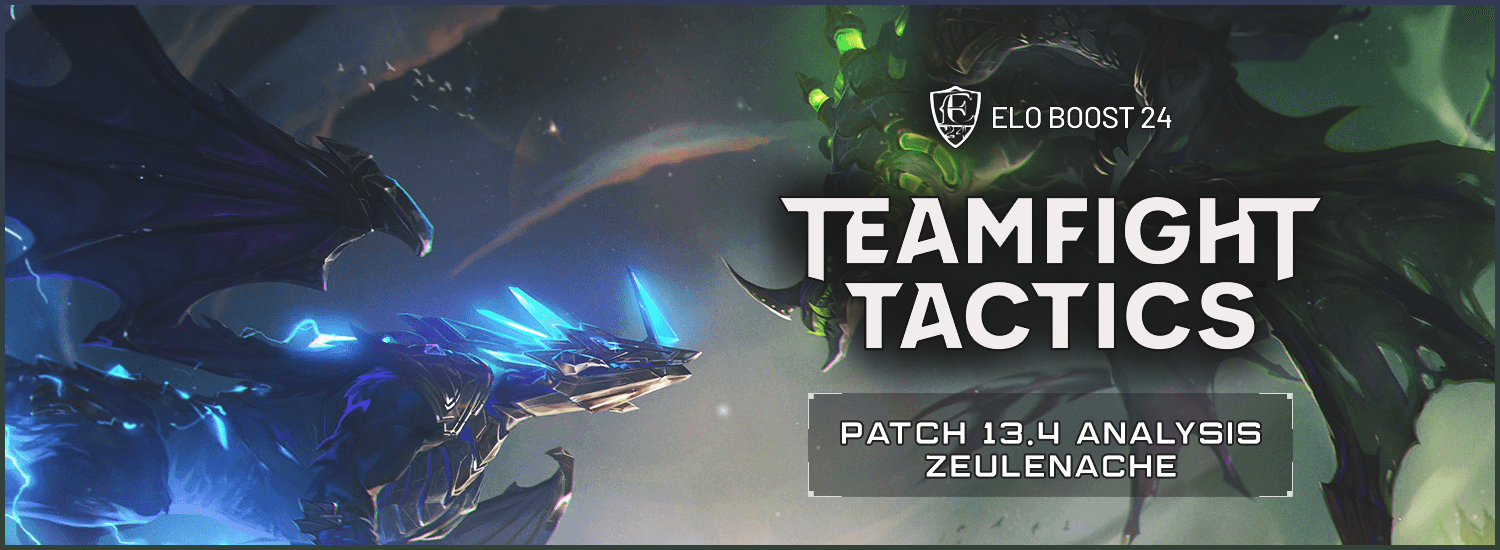 EB24 About Teamfight Tactics - Patch 13.4 Analysis by ZeulEnache