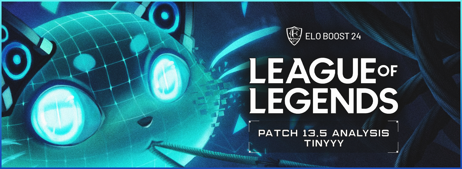 EB24 About League of Legends - Patch 13.5 Analysis by Tinyy
