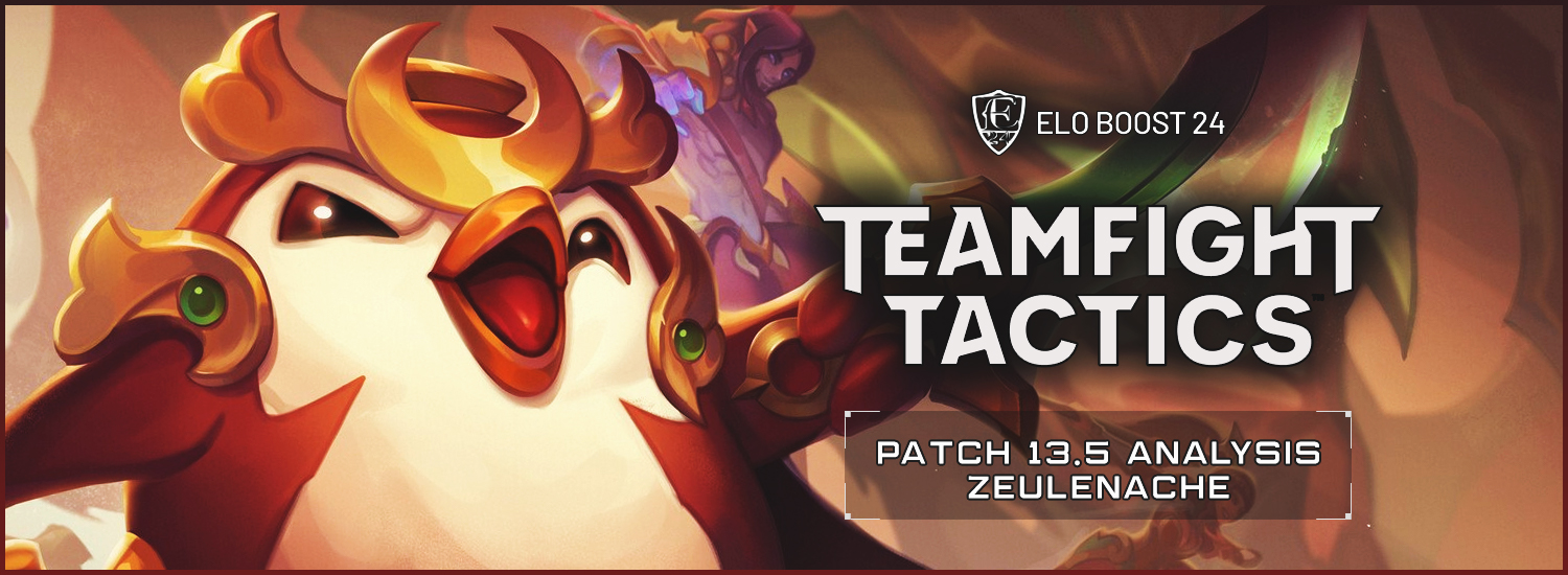 EB24 About Teamfight Tactics - Patch 13.5 Analysis by ZeulEnache