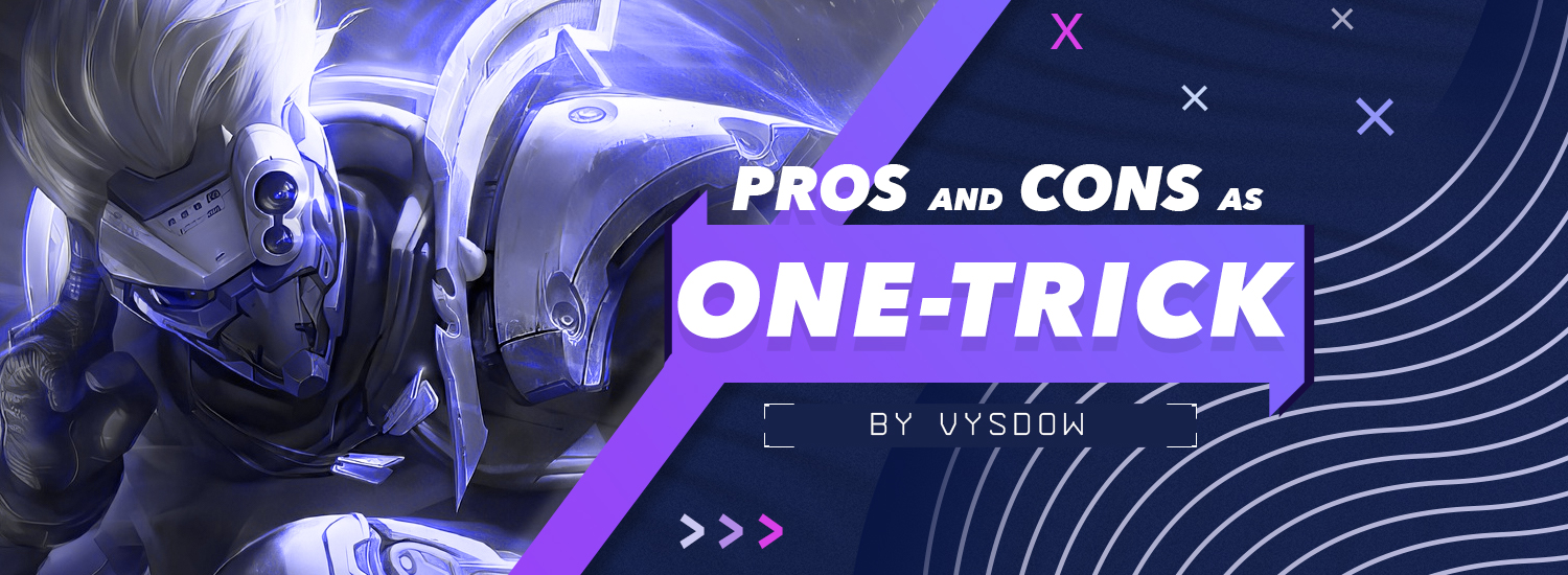 The Pros and Cons of Playing as a One-Trick Pony in League of Legends by Vysdow