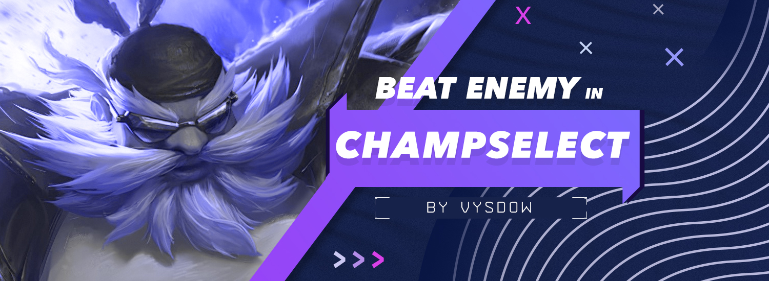 Counter-picking Guide - Beat your opponent in Champion Select!