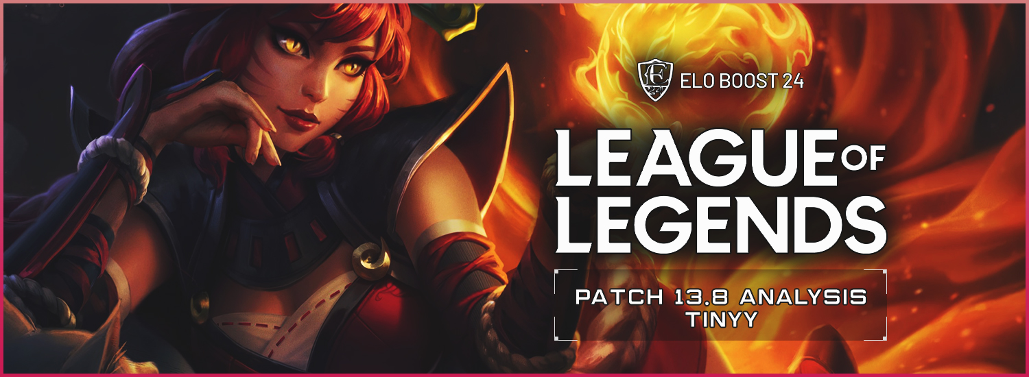 EB24 About League of Legends - Patch 13.8 Analysis by Tinyy