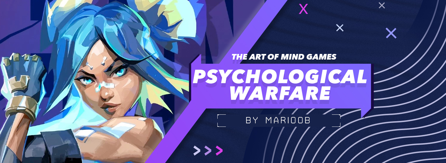 The Art of Mind Games: Psychological Warfare in Valorant