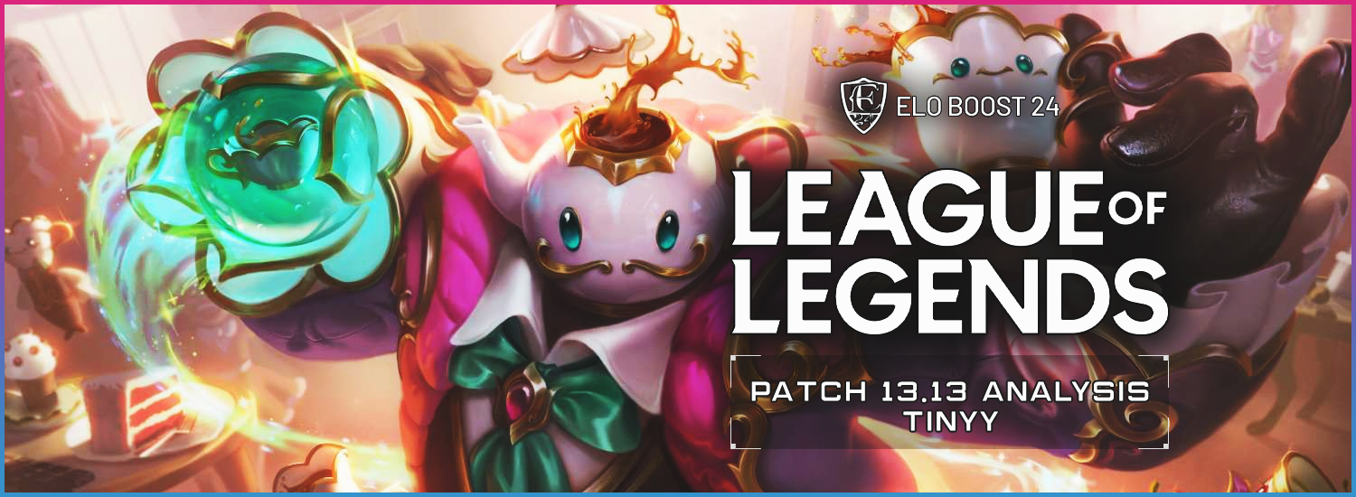 League of Legends Patch 13.11 By Tinyy for Eloboost24