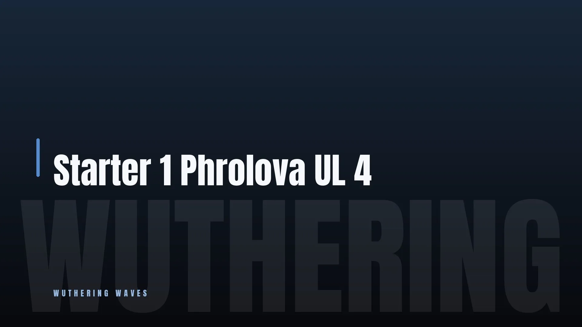 Starter ⭐ 1 🎯 Phrolova 👑 UL 4