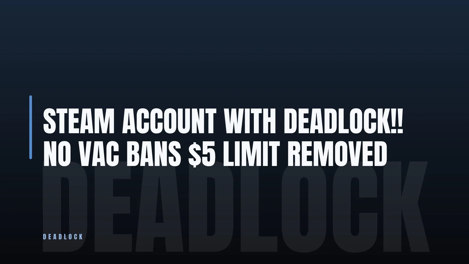 STEAM ACCOUNT WITH DEADLOCK!! NO VAC BANS