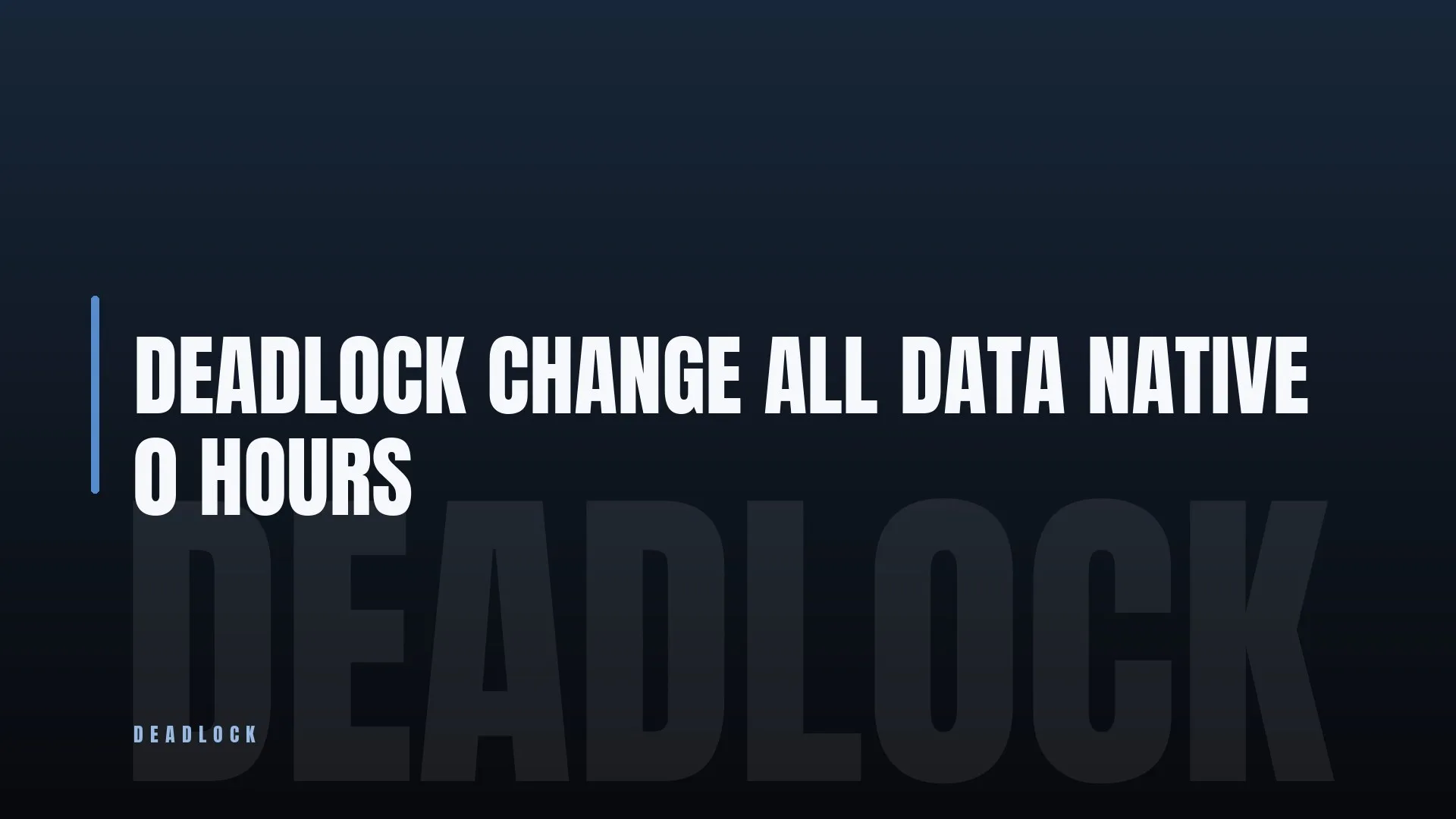 DEADLOCK ⚔️ CHANGE ALL DATA 🔥 NATIVE ⭐ 0 HOURS