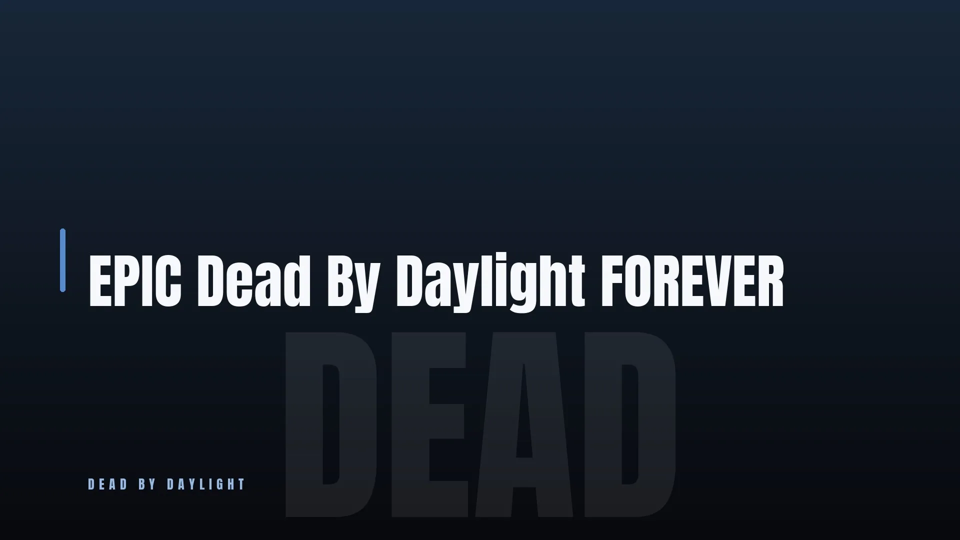 EPIC ⚔️ Dead By Daylight 🔥 FOREVER
