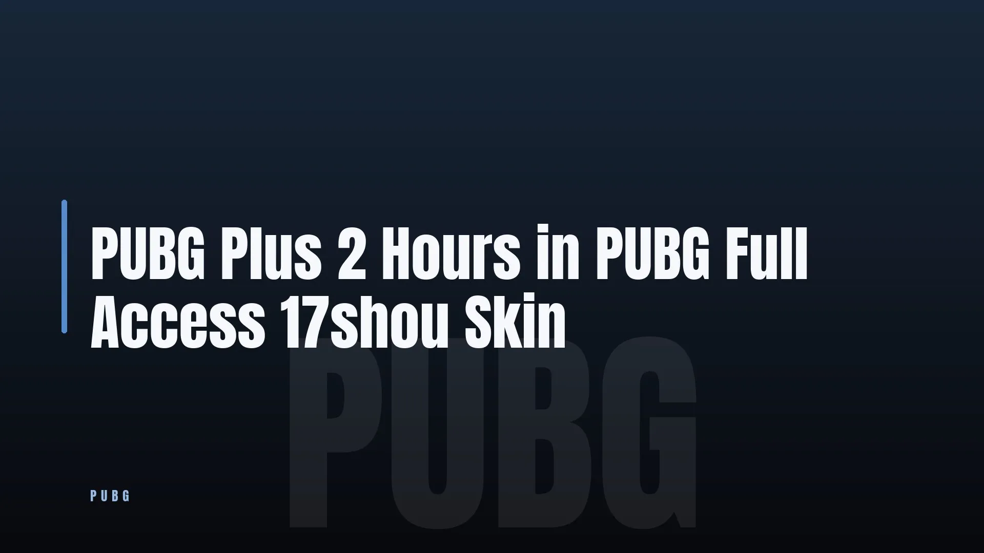 PUBG Plus 🎯 2 Hours in PUBG 👑 Full Access ✨ 17shou Skin