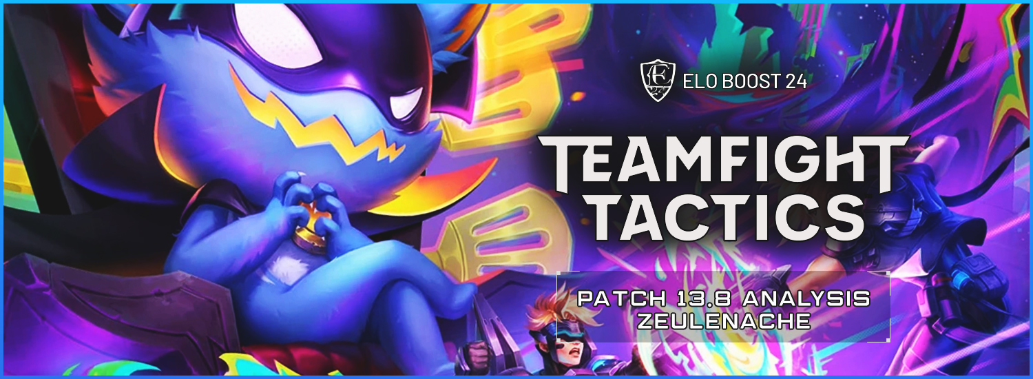 EB24 sobre Teamfight Tactics - Análisis del parche 13.8 por ZeulEnache