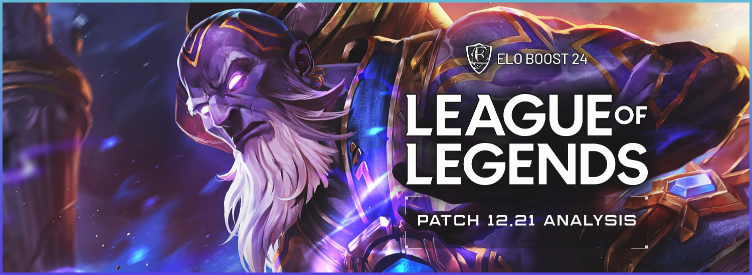 EB24 Sobre League of Legends - Análisis del Parche 12.21 por Yoshi