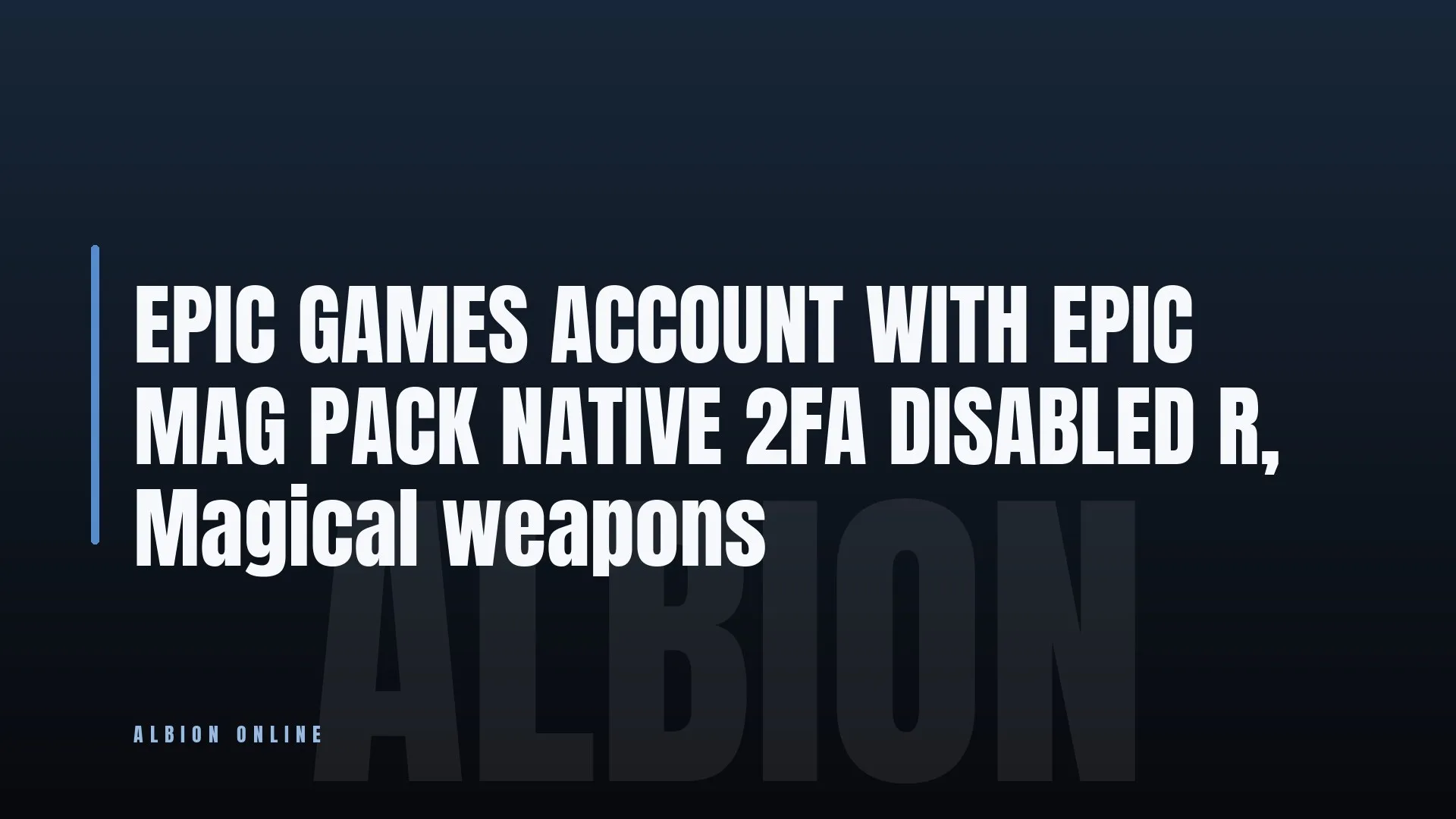 EPIC GAMES ACCOUNT WITH EPIC MAG PACK NATIVE 2FA