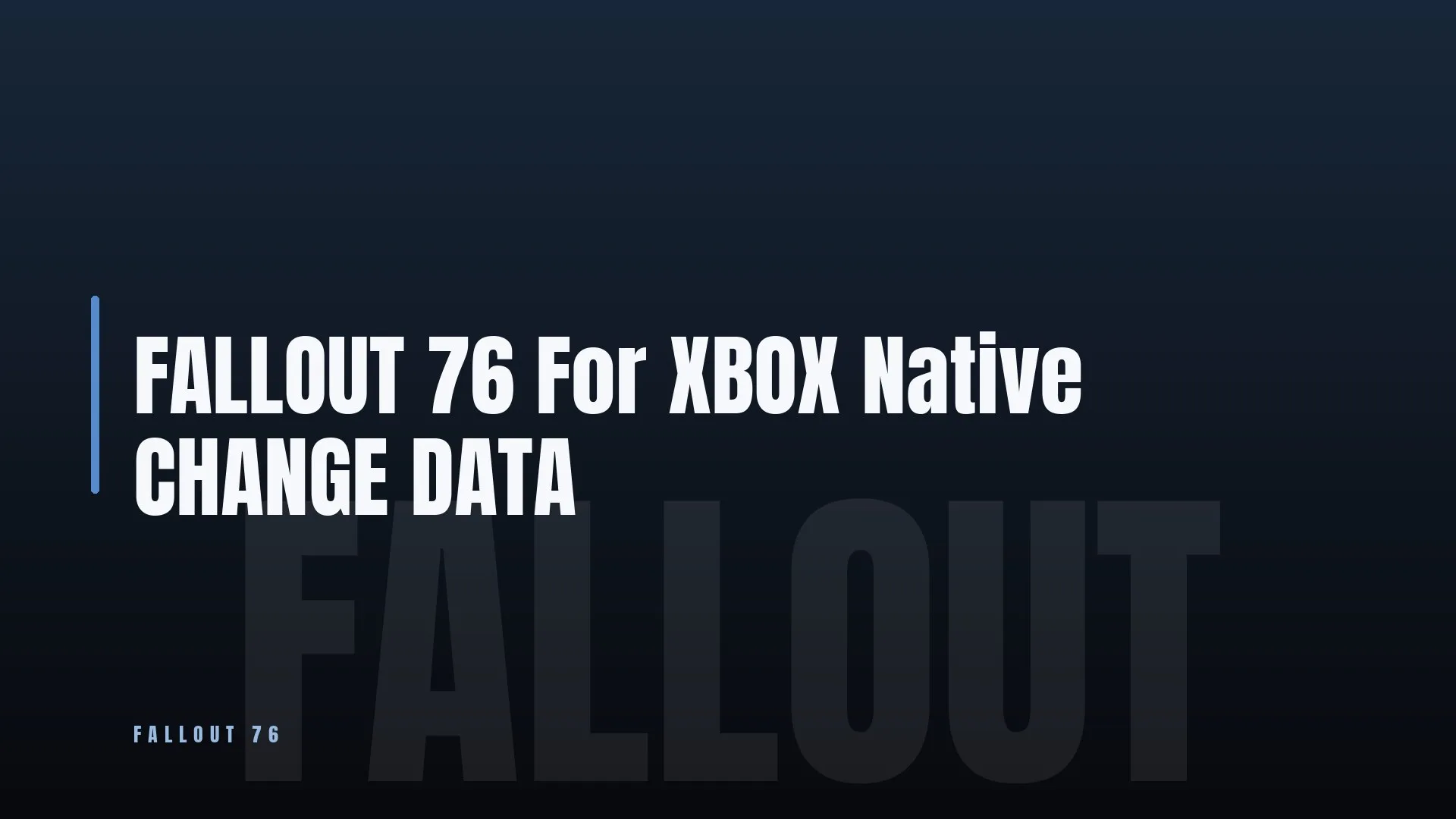 FALLOUT 76 ⚔️ For XBOX 🔥 Native ⭐ CHANGE DATA