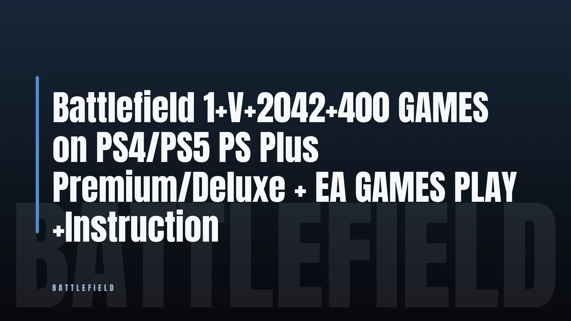 Battlefield 1+V+2042+400 GAMES on PS4/PS5