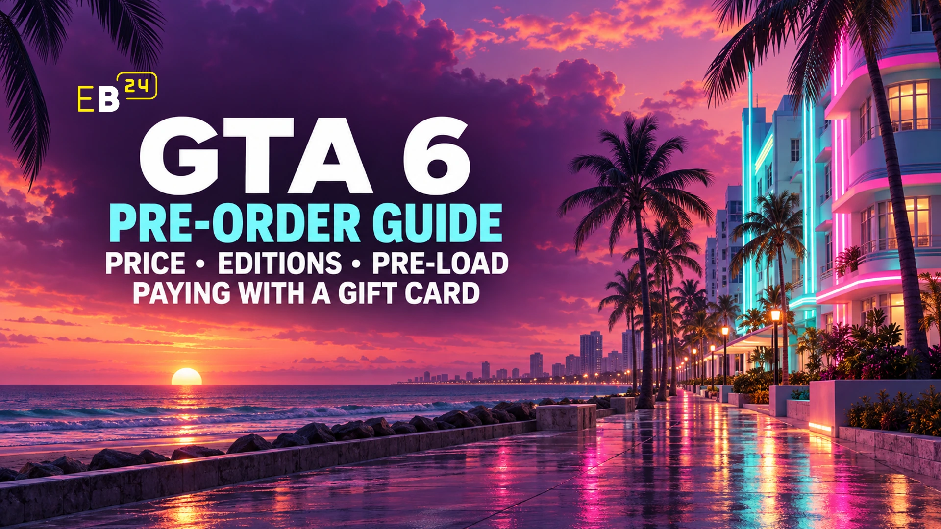 How to Pre-Order GTA 6: Price, Editions, Pre-Load Date and Paying With a Gift Card