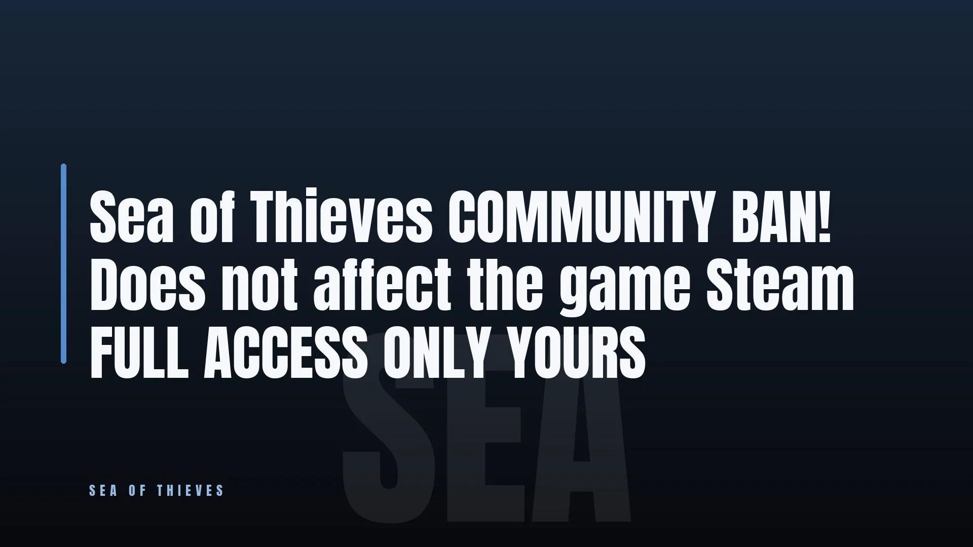 Sea of Thieves ⭐ COMMUNITY BAN! Does not affect