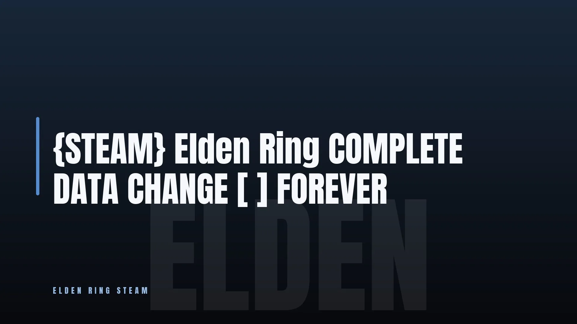 {STEAM} Elden Ring 💎 COMPLETE DATA CHANGE [ ]