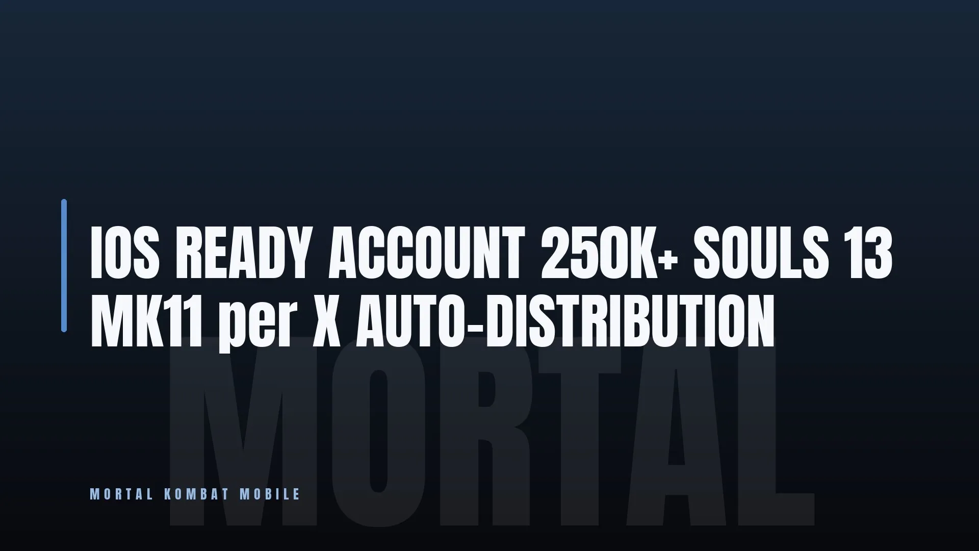 IOS 🔥 READY ACCOUNT ⭐ 250K+ SOULS 🎯 13 MK11 per X
