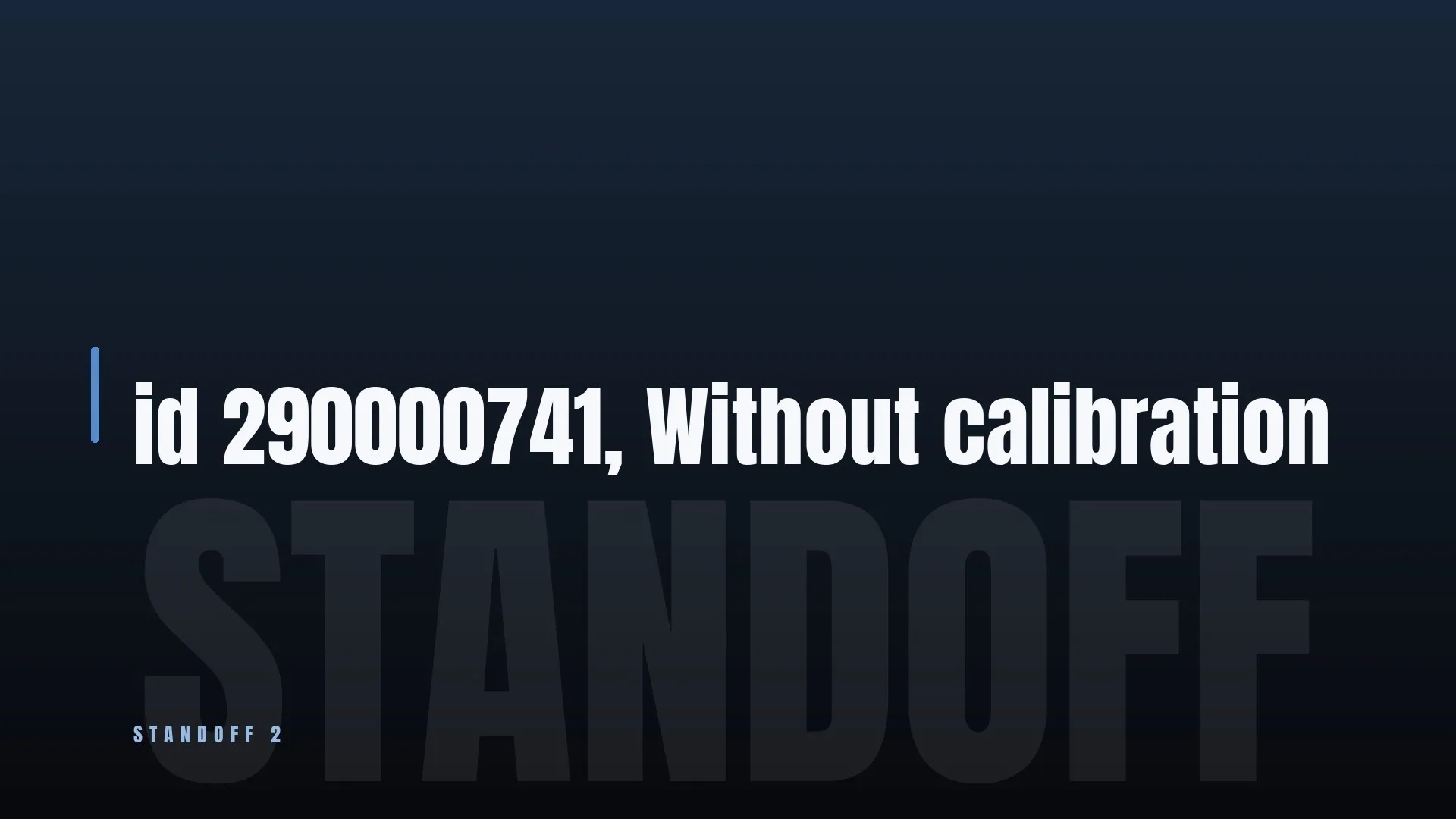id 290000741, Without calibration