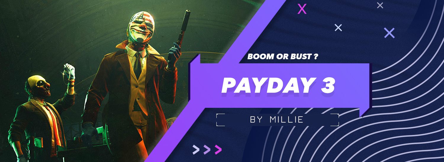 Payday 3: Boom ή bust για το sequel του heist;