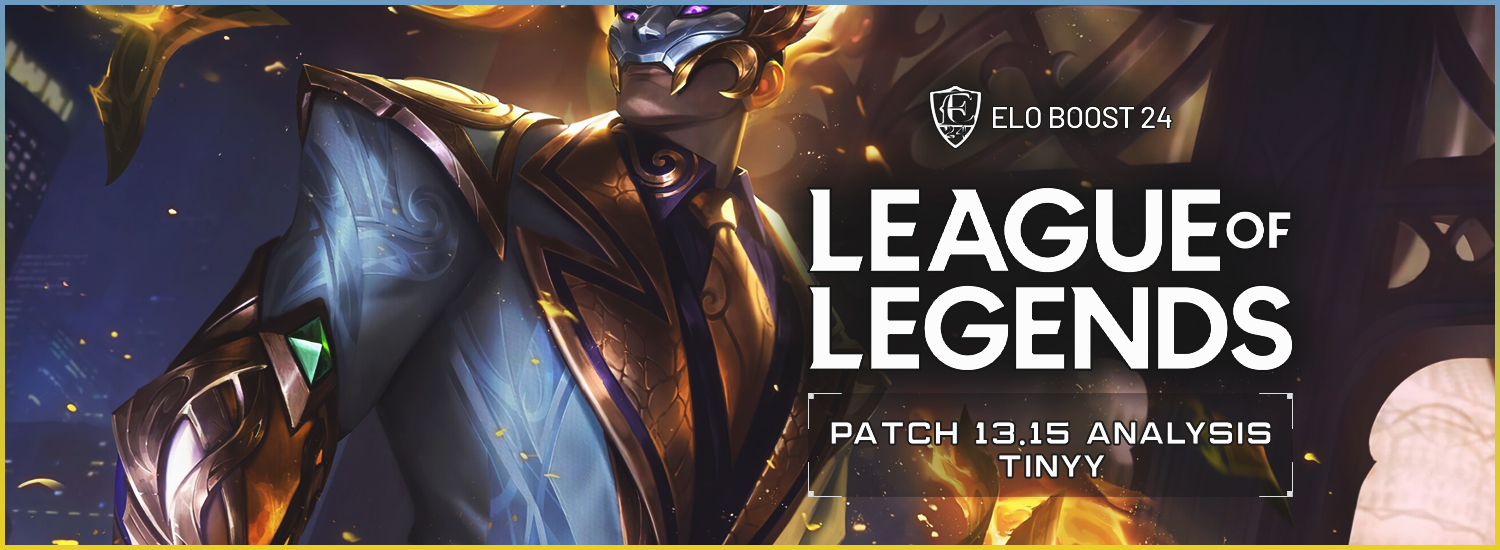 League of Legends Patch 13.15 By Tinyy