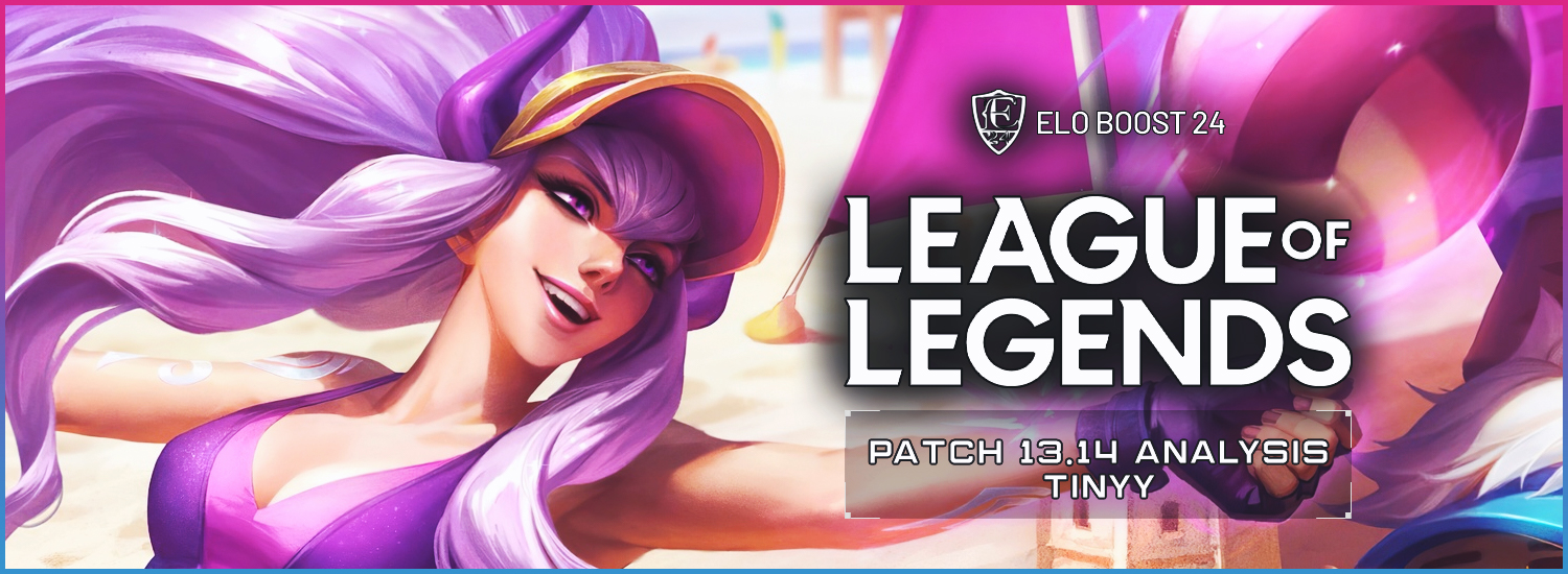 League of Legends Patch 13.14 – Tinyy z Eloboost24