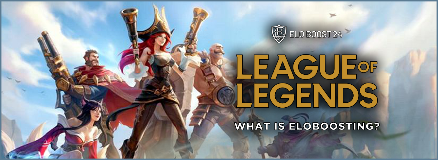 Qu'est-ce que le boost Elo dans League of Legends - vérifiez avec EB24