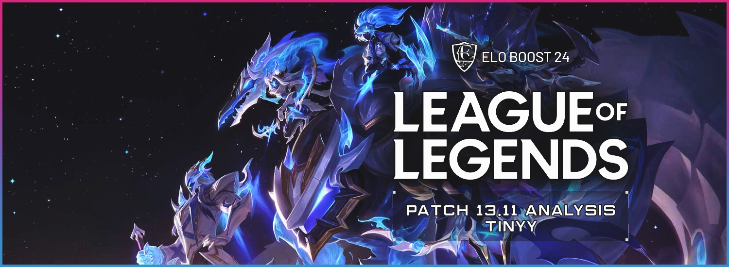 Patch 13.11 League of Legends par Tinyy pour Eloboost24