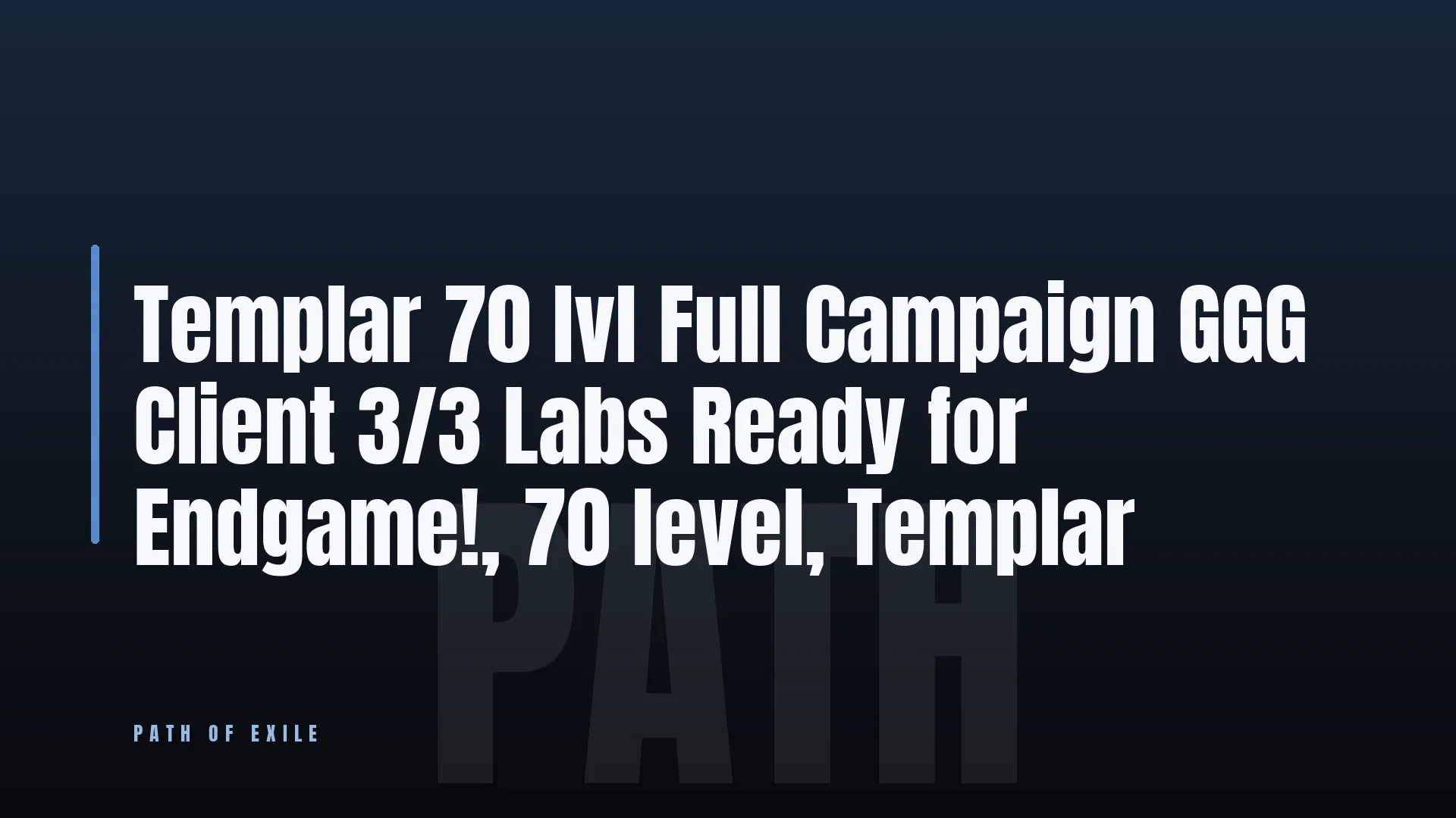 Templar 70 lvl 💎 Full Campaign GGG Client ⚔️ 3/3 Labs