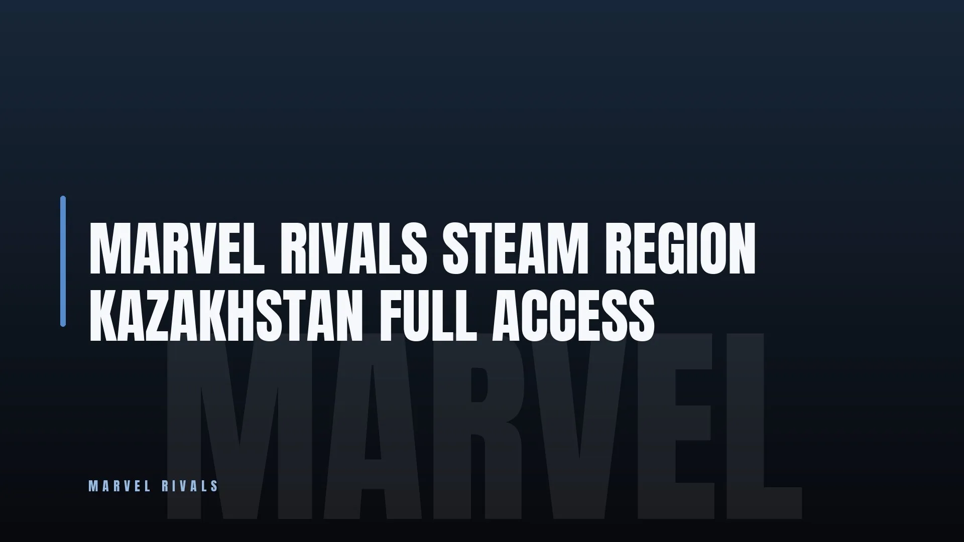 MARVEL RIVALS ⚔️ STEAM 🔥 REGION KAZAKHSTAN