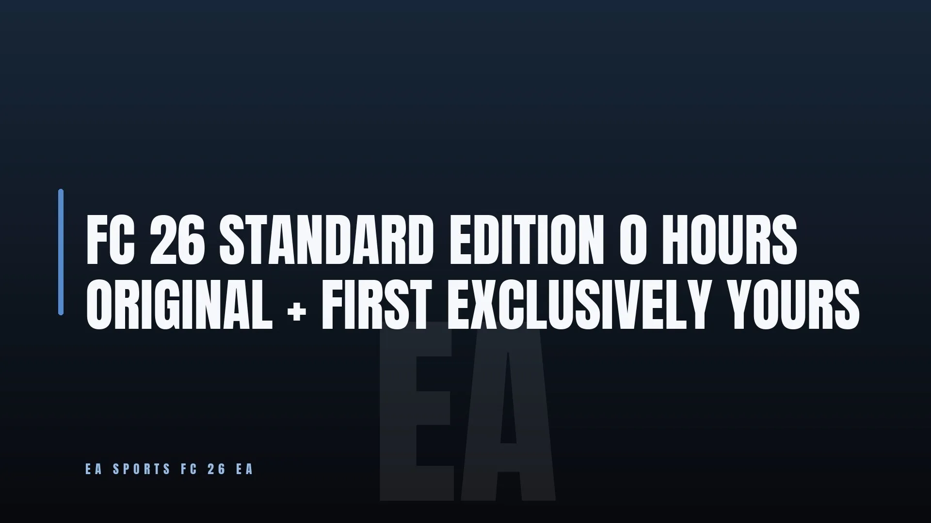 FC 26 STANDARD EDITION ⚔️ 0 HOURS 🔥 ORIGINAL + FIRST