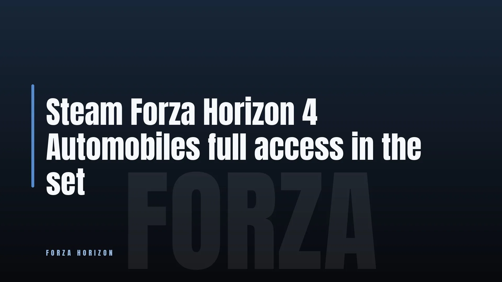 Steam Forza Horizon 4 Automobiles full access in