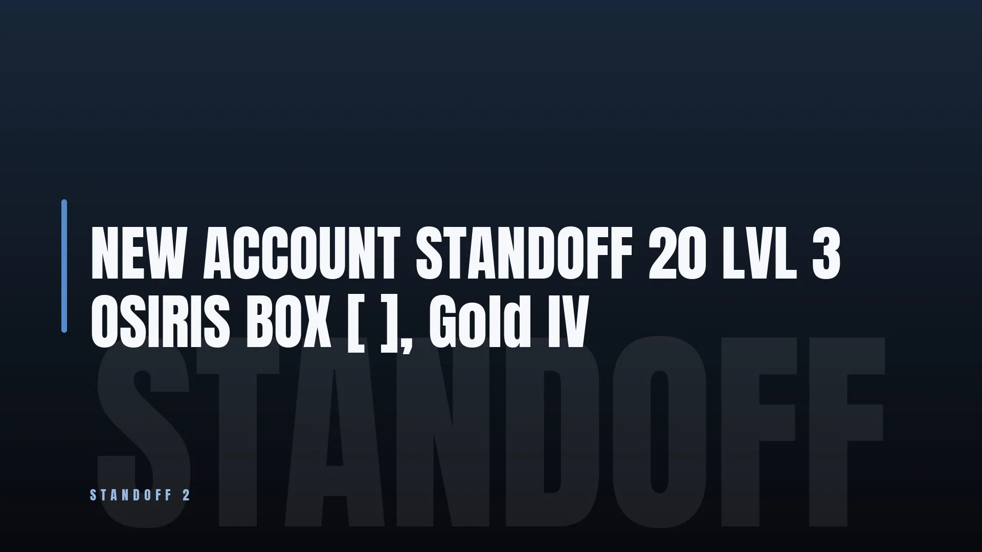 NEW ACCOUNT STANDOFF 💎 20 LVL