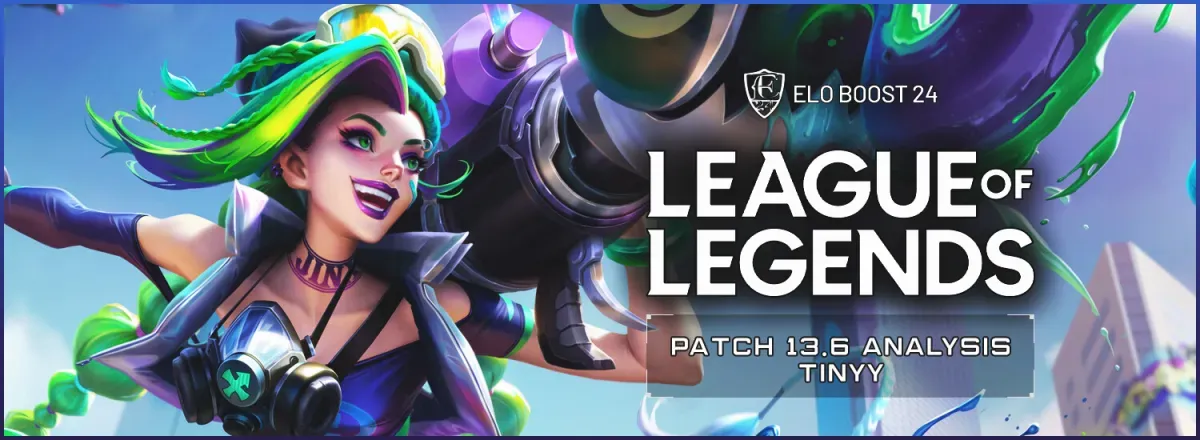 EB24 Su League of Legends - Analisi della Patch 13.6 di Tinyy