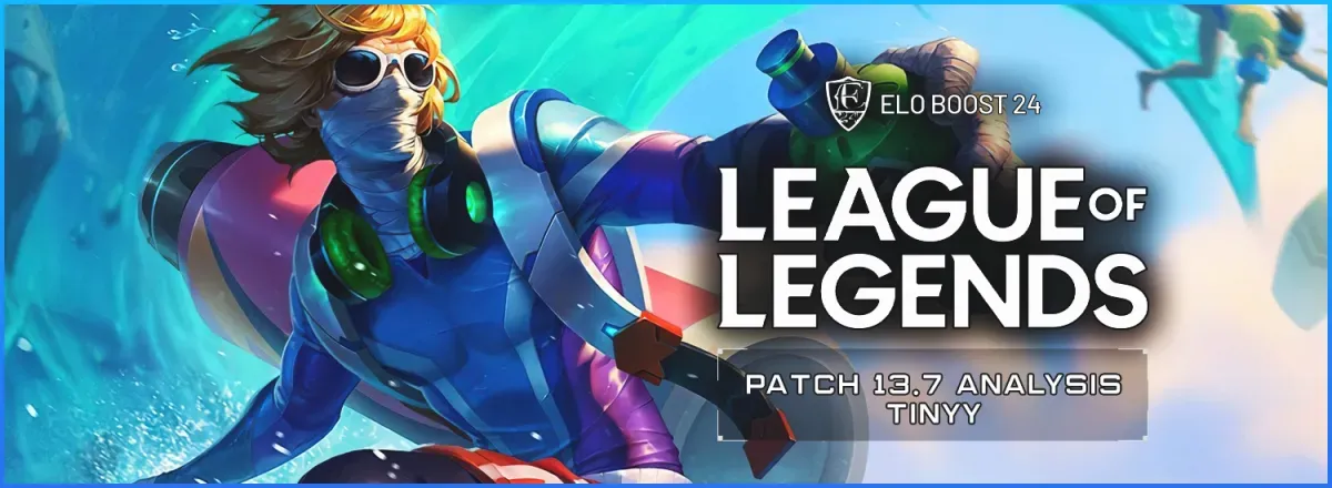 EB24 su League of Legends - Analisi della Patch 13.7 di Tinyy