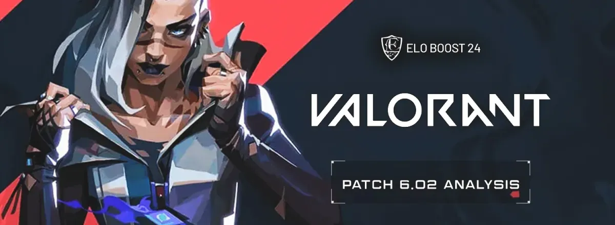 EB24 Valorant - Analisi Patch 6.02 di MarioOB
